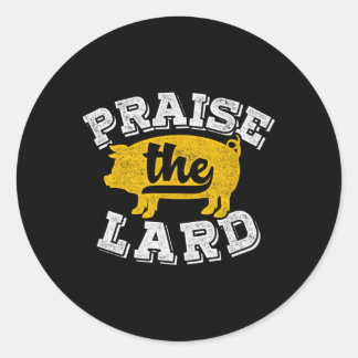 Praise The Lard Funny Byrbecue Fathers Day Gift  Classic Round Sticker