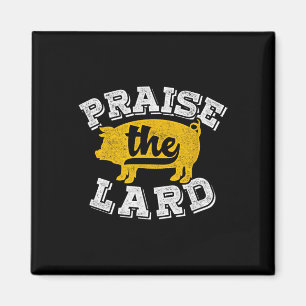 Praise The Lard Funny Byrbecue Fathers Day Gift  Magnet
