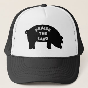 Praise the Lard Trucker Hat