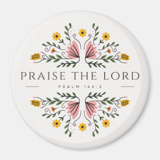 Praise the Lord magnet