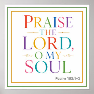 Praise The Lord O My Soul Psalm 103 1 2 Poster