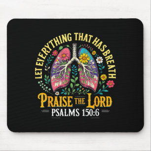 Praise The Lord Psalms 150_6 Floral Christian Art Mouse Pad