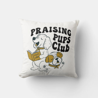 Praising Pups Club - Worshiping puppies  Throw Pillow