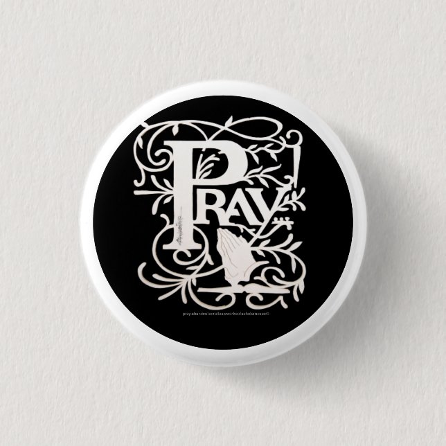 PRAY! A ONE WORD COMMAND.... 1 INCH ROUND BUTTON (Front)