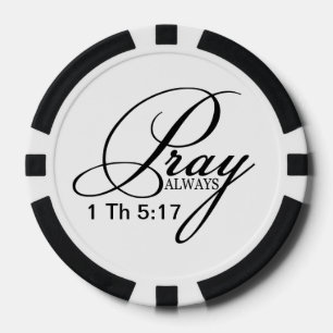 Pray Always Custom Ceramic Poker Chips
