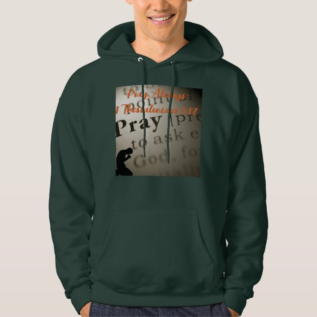 ''Pray Always'' Hoodie (Front)