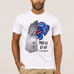 PRAY-AY-AY-AY! T-Shirt