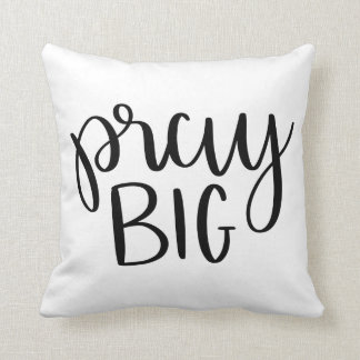 Pray Big Pillow