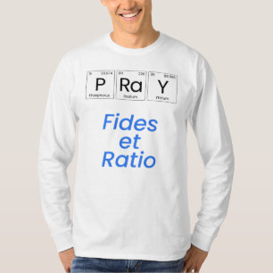 Pray—Fides et Ratio T-Shirt