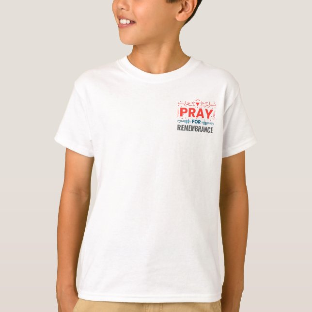 Pray For: A Collective Remembrance T-Shirt (Front)