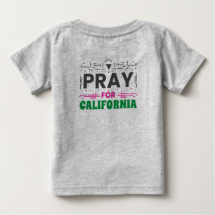 Pray for CALIFORNIA: Together in Prayer for CA Baby T-Shirt