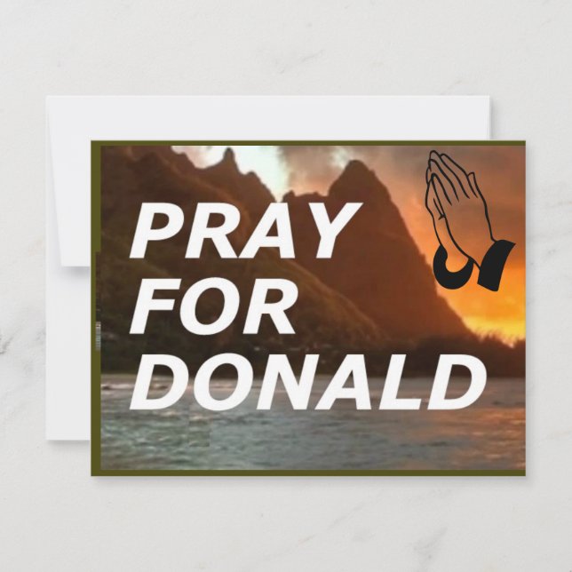 Pray for Donald (Trump) 5"x7" Get Well card (Front)