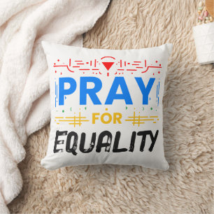 Pray For Equality Throw Pillow