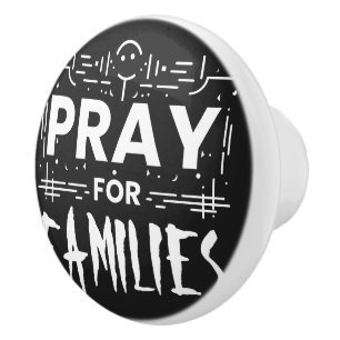 Pray for families ceramic knob