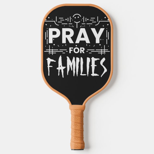 Pray for families pickleball paddle (Front)