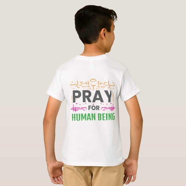 Pray For Human Being T-Shirt (Back Full)