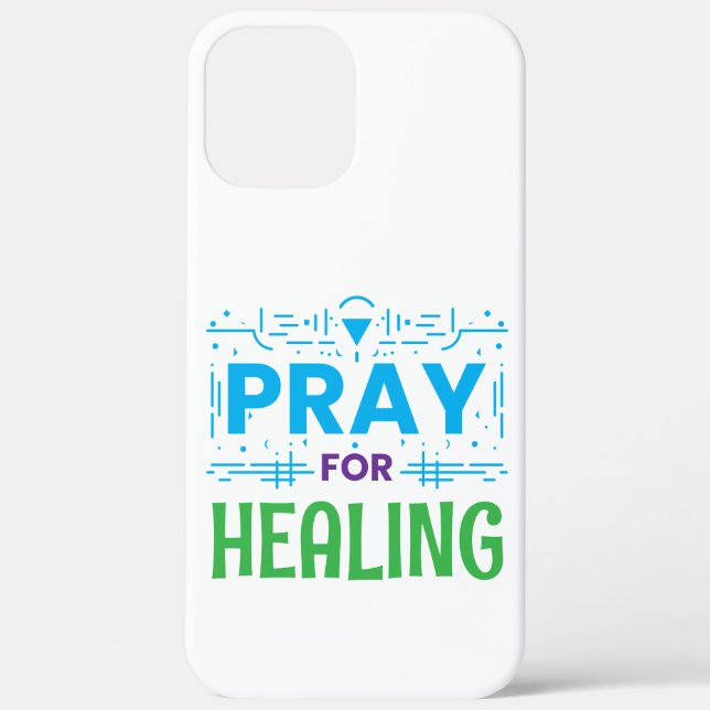 Pray For: Inspiring Healing Case-Mate iPhone Case (Back)
