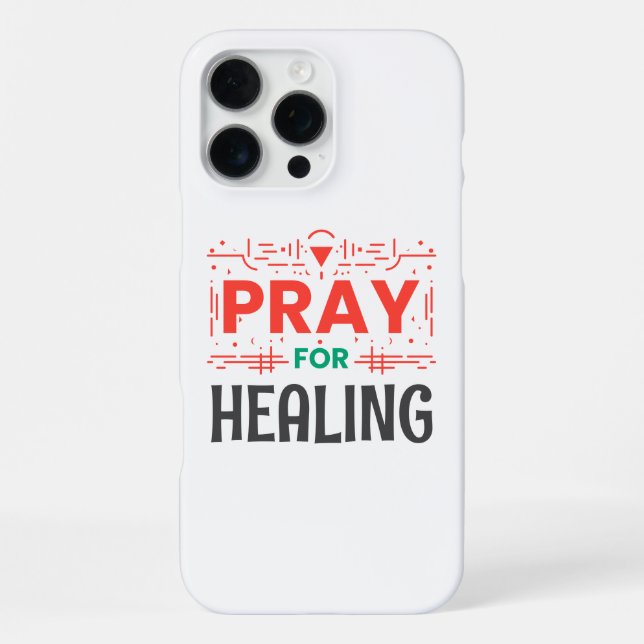 Pray For: Inspiring Healing iPhone Case (Back)