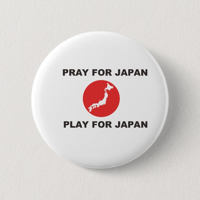 PRAY FOR JAPAN, PLAY FOR JAPAN. 2 INCH ROUND BUTTON (Front)