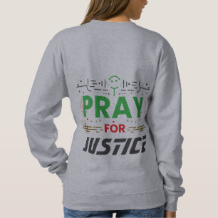 Pray for justice sweatshirt