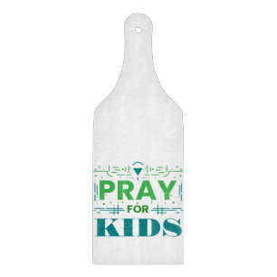 Pray for kids cutting board