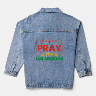 Pray for Los Angeles: Solidarity with LA Denim Jacket