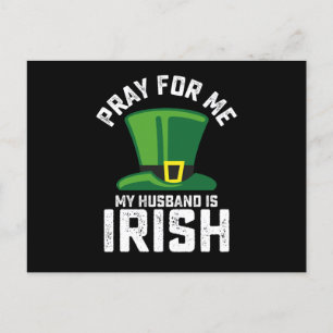 Pray For Me My Husband Is Irish St Patrick's Day Postcard