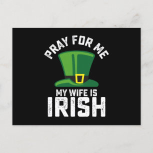Pray For Me My Wife Is Irish St Patrick's Day Postcard