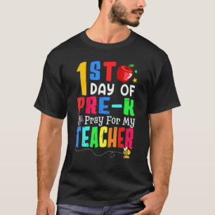 Pray For My Teacher I'm Ready For Pre K 1st Day 1 T-Shirt