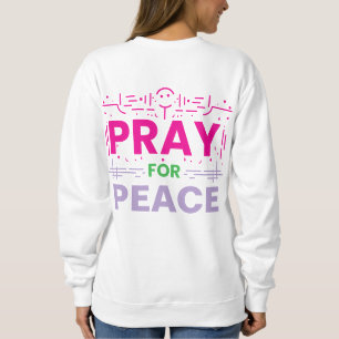 Pray For Peace Sweatshirt