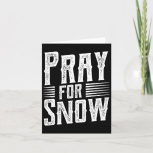 Pray For Snow - Snowboarding - Snowboard Card