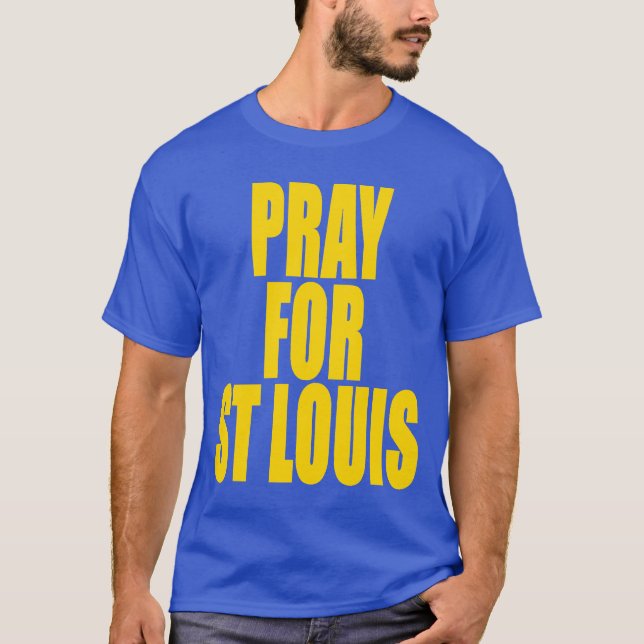 Pray For St Louis T-shirt (Front)