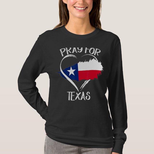 Pray For Texas Support Texas  Texas Strong T-Shirt (Front)