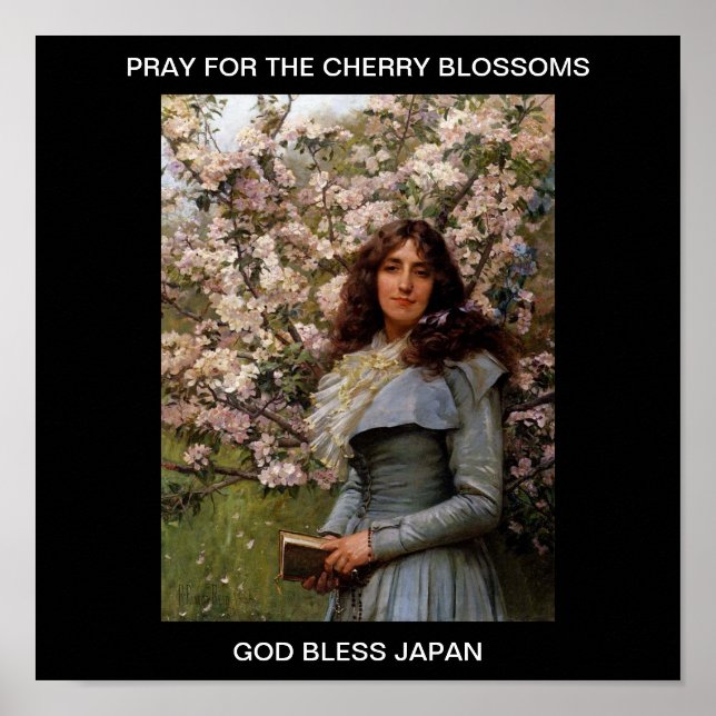 PRAY FOR THE CHERRY BLOSSOMS GOD BLESS JAPAN POSTER (Front)