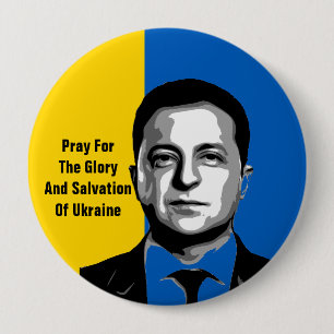 Pray For The Glory and Salvation Of Ukraine 4 Inch Round Button