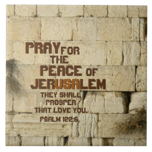 Pray for the Peace of Jerusalem, Psalm 122:6 Tile