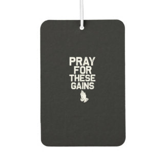 Pray For These Gains Fitness Gym Motivational Air Freshener