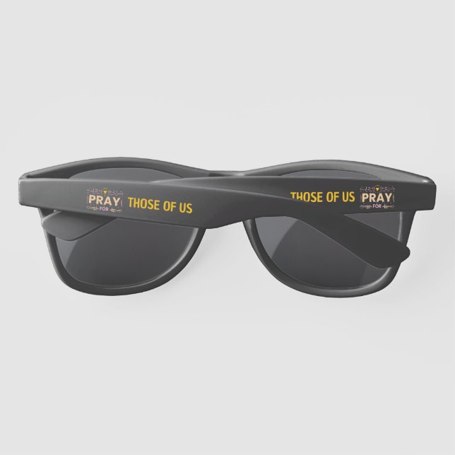 Pray for those of us sunglasses (Back)