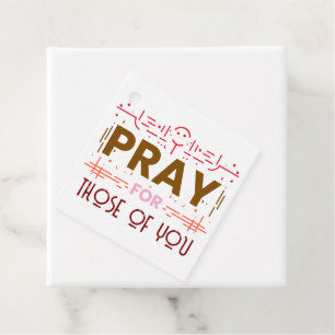 Pray for those of you favour tags