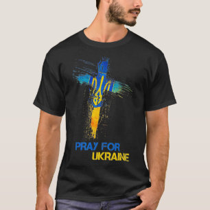 Pray For Ukraine God Bless Ukraine Ukrainian Flag T-Shirt
