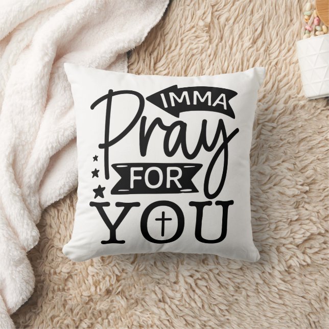 Pray For You Throw Pillow (Blanket)