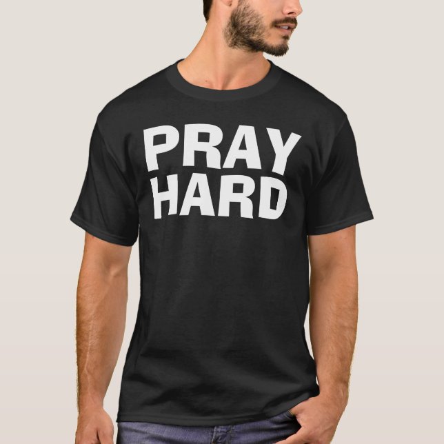 PRAY HARD Christian t-shirts (Front)