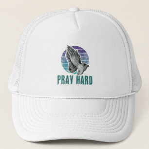 Pray Hard Praying Hands Design Trucker Hat