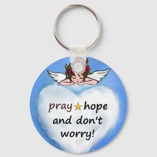 Pray, hope and don't worry! keychain