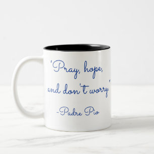 Pray, hope, and don't worry Two-Tone coffee mug