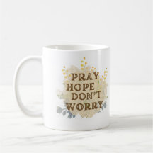 Pray, Hope, Don’t Worry Catholic Floral Mug
