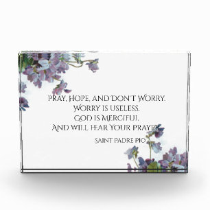 Pray, Hope & Don't Worry Saint Padre Pio Violets Photo Block