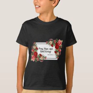 Pray Hope Dont Worry St Padre O Religious  T-Shirt