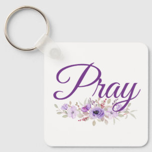 Pray Inspirational Quote Flower Keychain