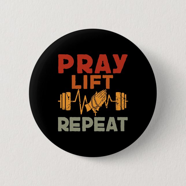 Pray Lift Repeat Jesus Christian Workout God Fitne 2 Inch Round Button (Front)